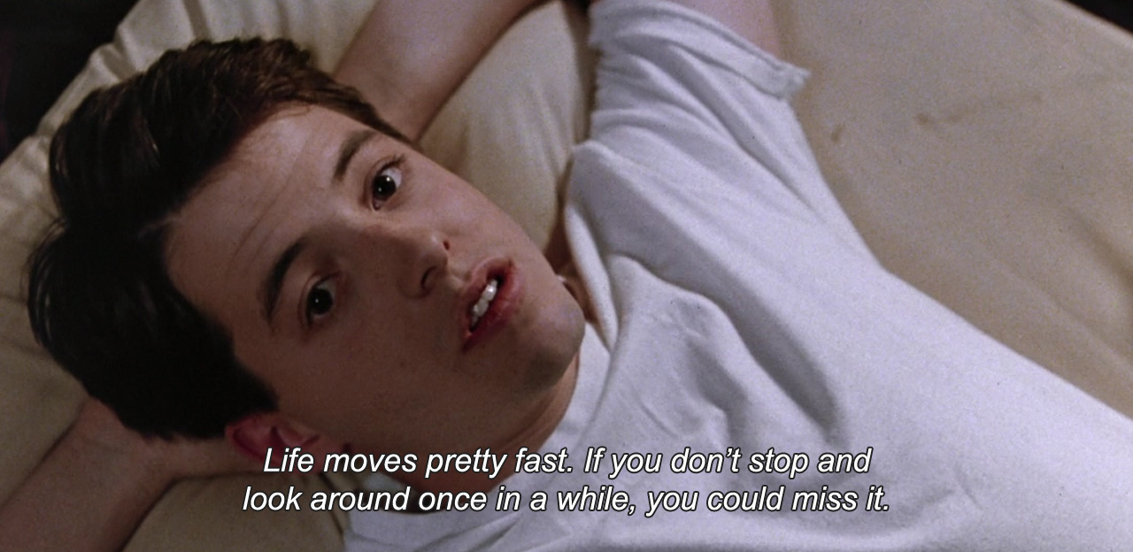 Life moves pretty fast